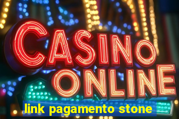 link pagamento stone